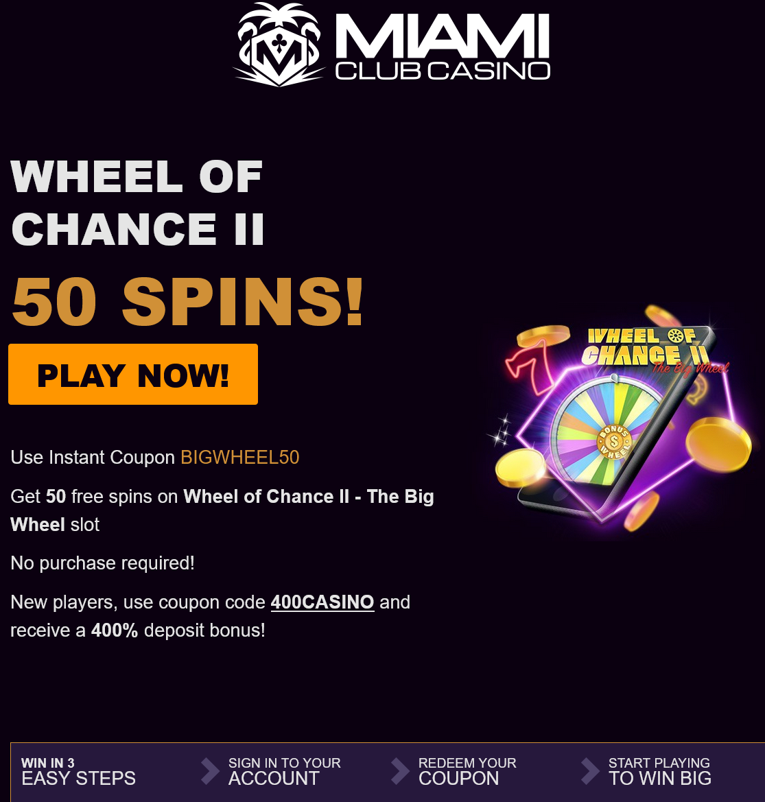 Miami Club Wheel of
                                                Chance II 50 Free Spins