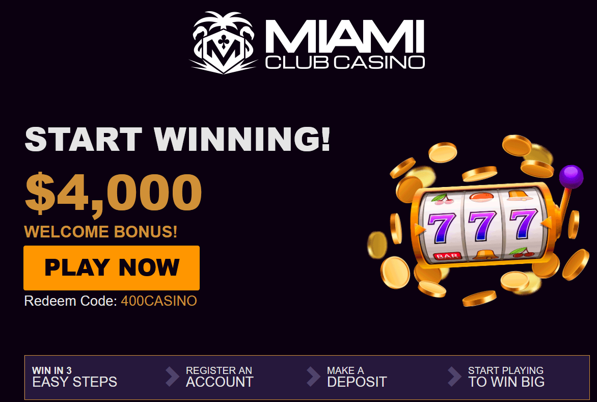 Miami
                                                          Club - Start
                                                          Winning!
                                                          $4,000 Welcome
                                                          Bonus!